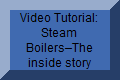Video Tutorial - Steam Boilers